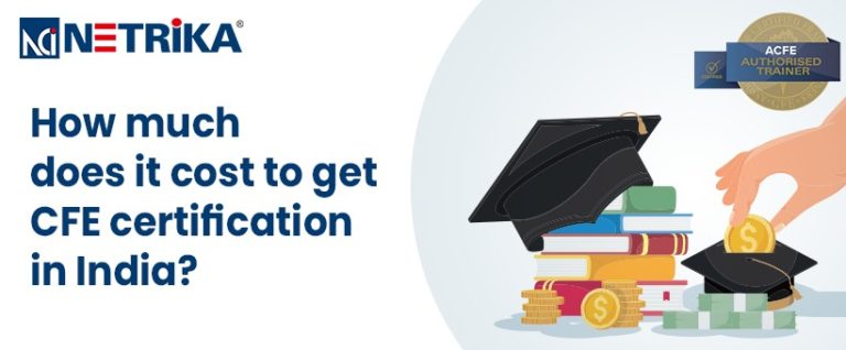 Cfe Certification Cost In India - Netrika Consulting